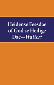 Heidense Feesdae of God se Heilige Dae-Watter?