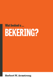 Wat bedoel u … bekering?