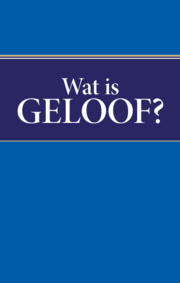 Wat is geloof?